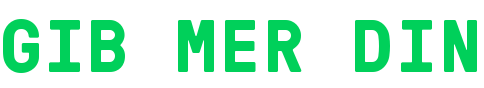 Gib mer din