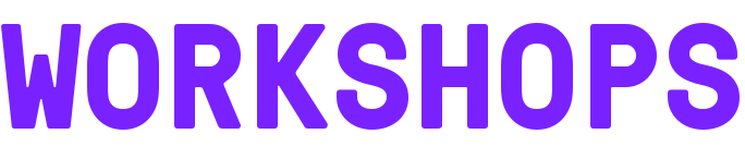 WORKSHOPS